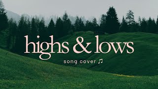highs & lows (Abbie Gamboa & Aodhán King) cover ♫