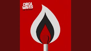 Video thumbnail of "Circa Waves - Fire That Burns (Acoustic)"