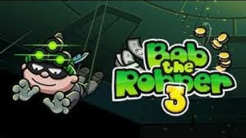 Bob the Robber 3 - Full Game Walkthrough