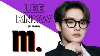 Lee Know - M. (AI Cover) Resimi