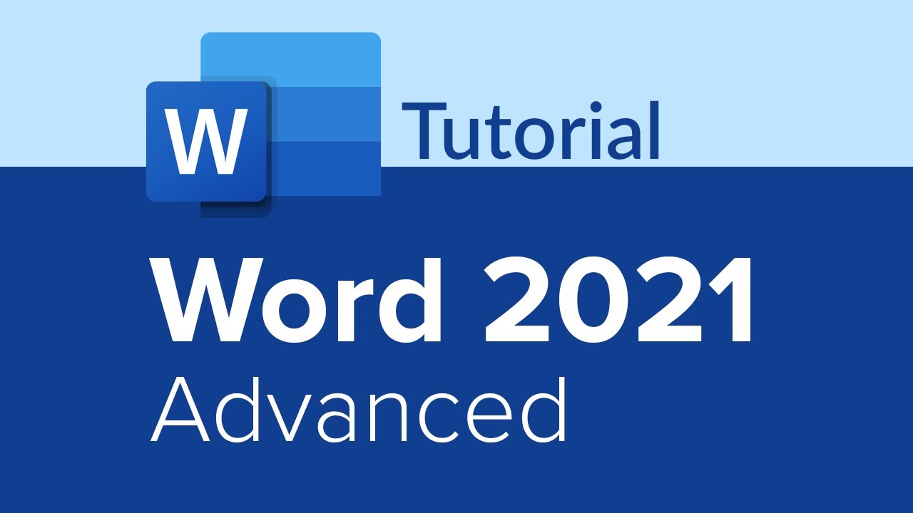 Word 2021 Advanced Tutorial 