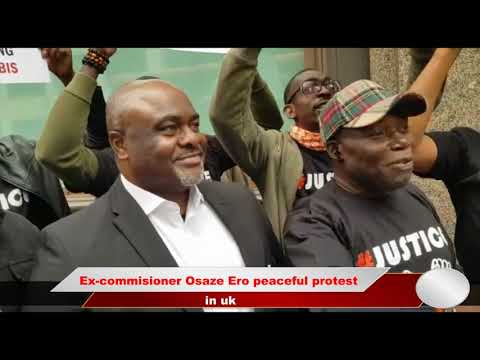Nigerian, Edo State Ex-Commissioner Hon Osaze Osemwegie-Ero seeks Justice & submits