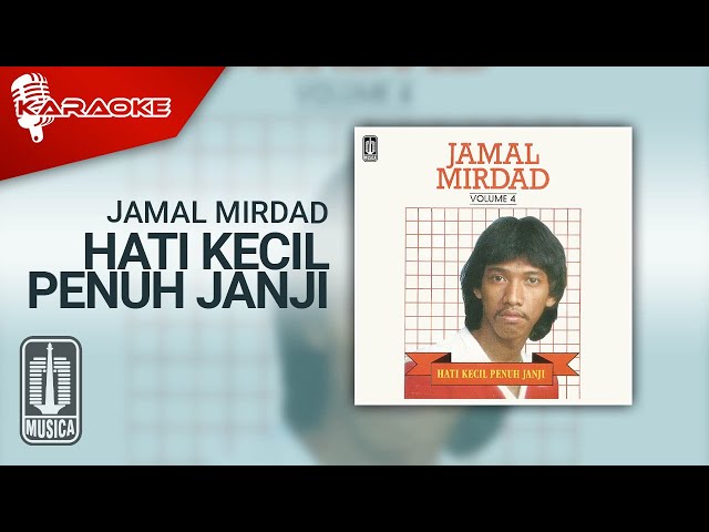 Jamal Mirdad - Hati Kecil Penuh Janji (Official Karaoke Video) class=
