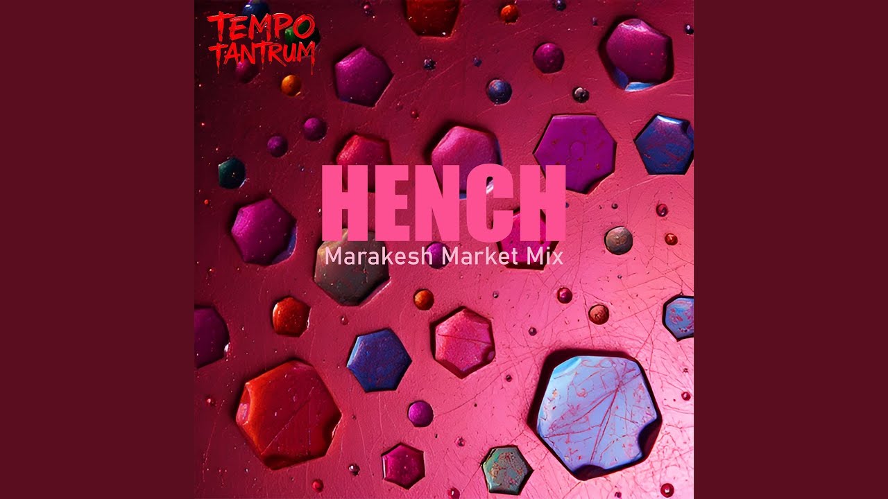 Hench (Marakesh Market Mix)