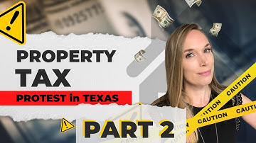Property Tax Protest in Texas PART 2