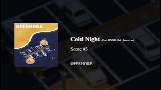 Õffshore - Cold Night (Feat.HNMR,Def.,JOMALXNE)