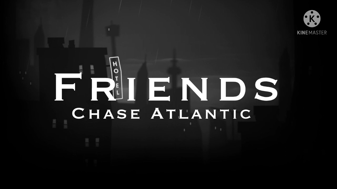 chase atlantic, friends #songs #audio #edits #editaudios #chaseatlant