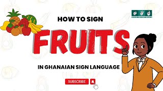 Fruits in Ghanaian Sign Language (GSL) | Learn How to Sign Fruits