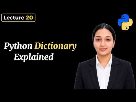 20. Python Dictionary Explained | Python For Beginners