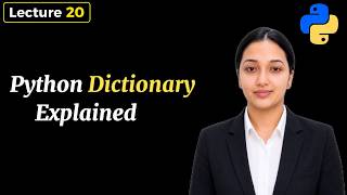 20. Python Dictionary Explained | Python For Beginners