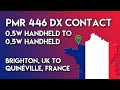 PMR446 DX Contact | 0.5w handheld to 0.5w handheld | England to France | with Mr Jacky 14-FRS-119