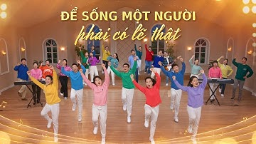 Vũ đạo hội thánh Cơ Đốc | Để sống một người phải có lẽ thật