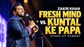 Fresh Mind Vs. Kuntal Ke Papa | Zakir Khan | Stand Up Comedy | Papa Yaar | Only on Netflix