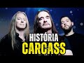 Carcass a histria da banda de grindcore e death metal jefrey walker