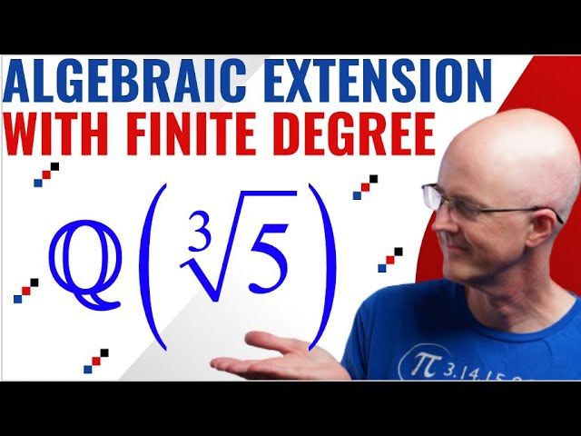 ℚ(∛5) is an Algebraic Field Extension of ℚ of Degree 3 (so it's a finite degree extension too!)