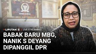🔴LIVE |  Babak Baru MBG, Kepala BGN Nanik S Deyang Dipanggil Komisi IX DPR