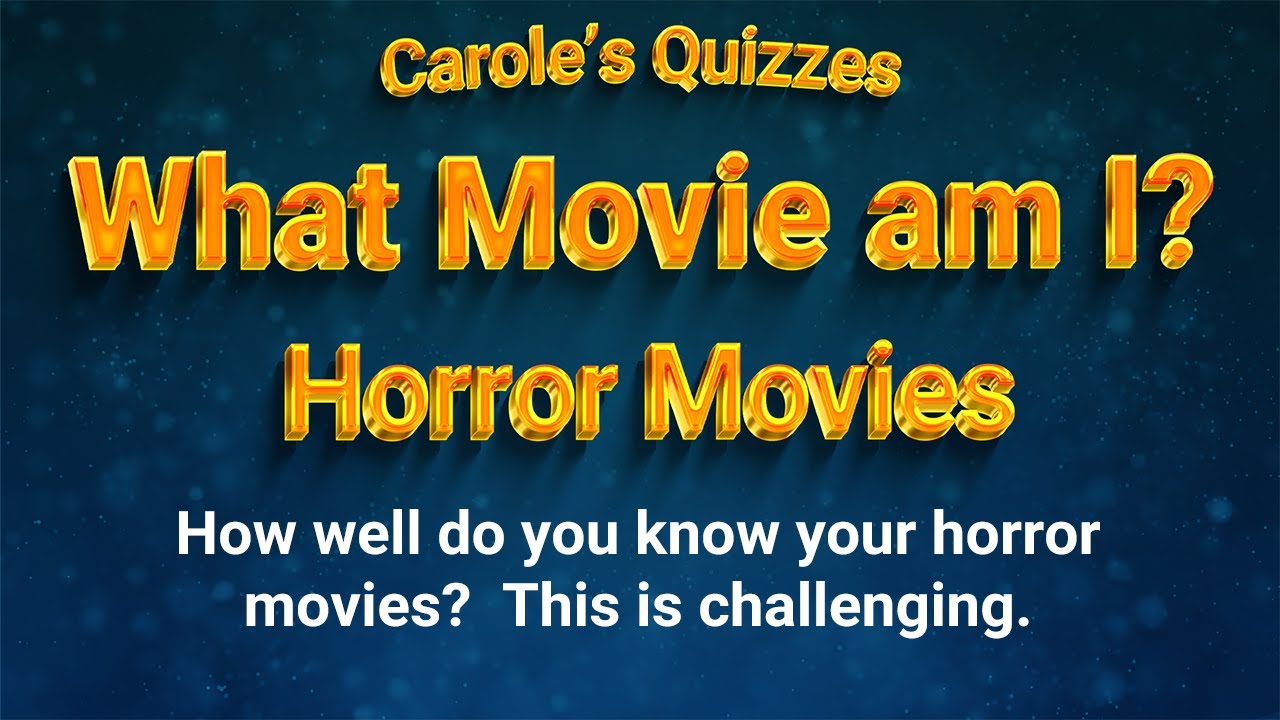 Scary Movies Quiz Can You Name These Horror Movies From 5 Clues