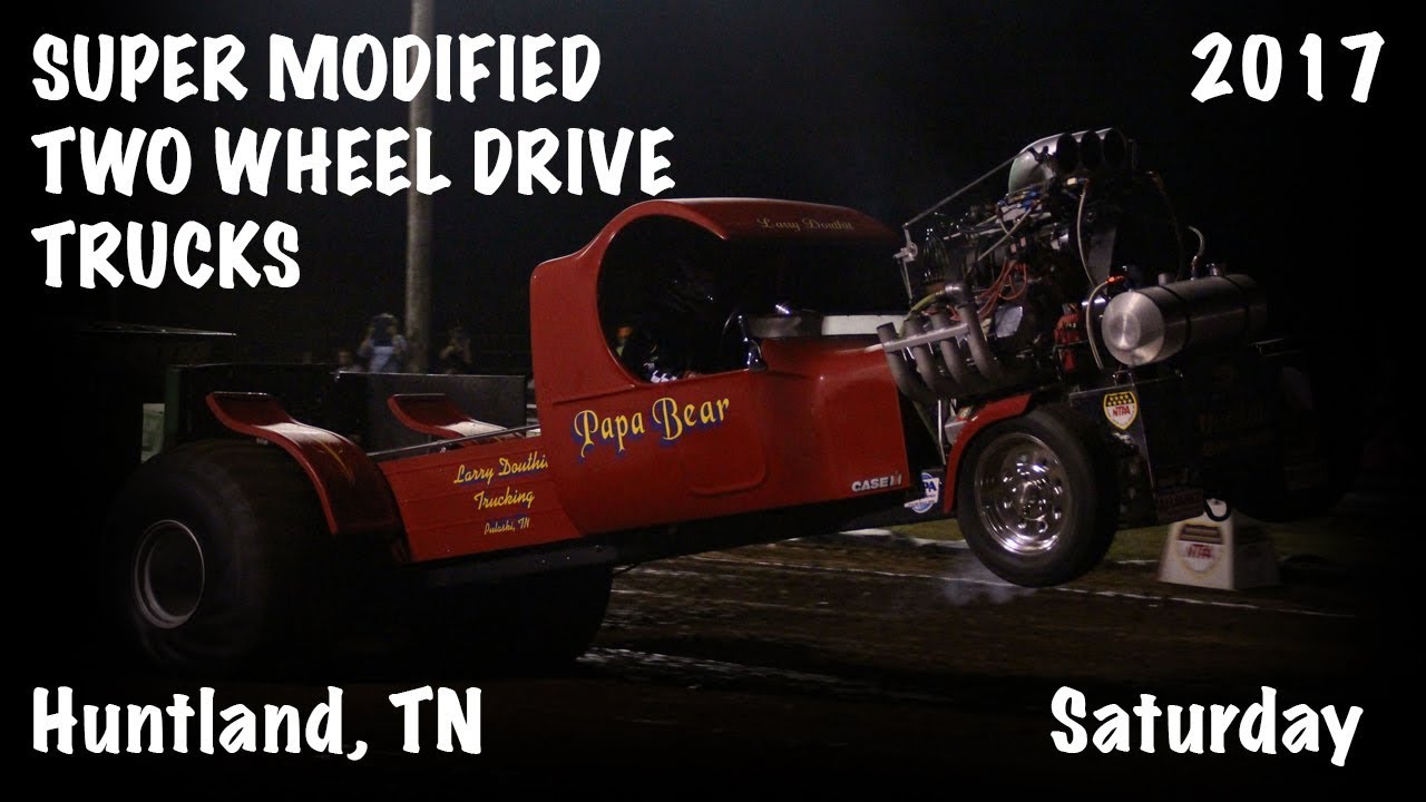 NTPA 2017 Super Modified Two Wheel Drive Trucks Huntland, TN