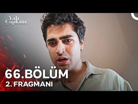 Yalı Çapkını 66. Bölüm 2. Fragmanı | Sizin Günahlarınız Bedelini Seyran Ödüyor!