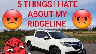5 THINGS I HATE ABOUT THE HONDA RIDGELINE