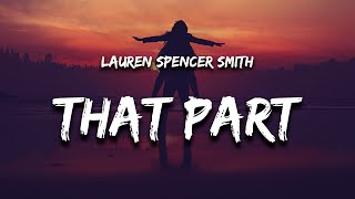 Lauren Spencer Smith - That Part (Lyrics)