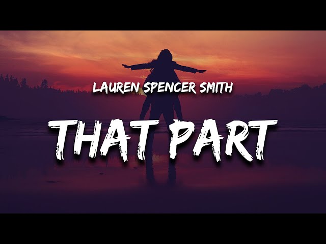 Lauren Spencer Smith - That Part (Lyrics) class=