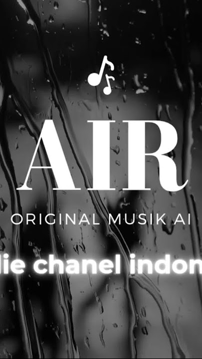 AIR ( INDIE CHANEL INDONESIA) #laguhits2025 #music #lagupop #cover #popindo #laguviral2025