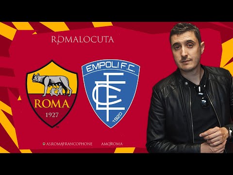 AS ROMA - EMPOLI FC / VICTOIRE INDISPENSABLE POUR LES GIALLOROSSI