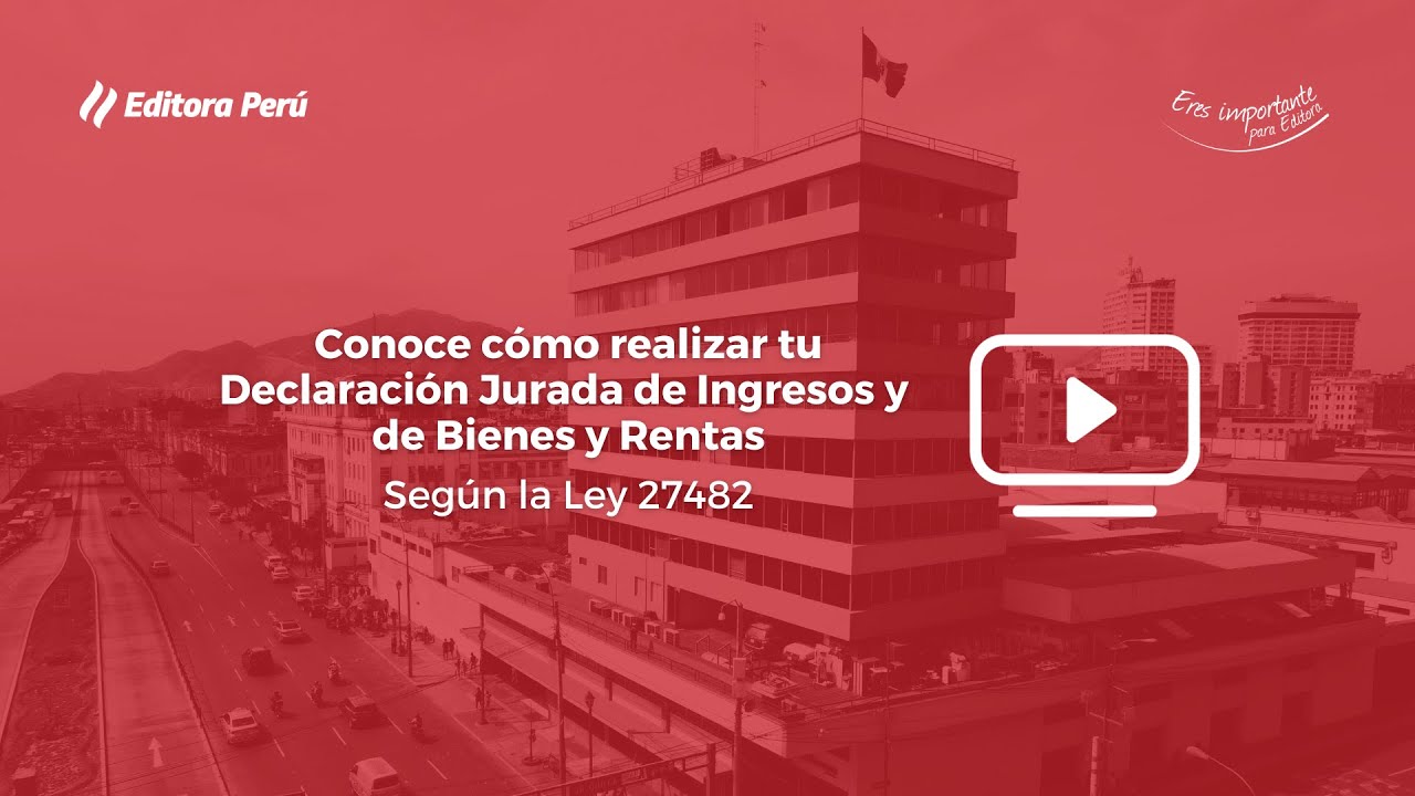 Conoce cómo realizar tu Declaración Jurada de Ingresos y de Bienes y ...