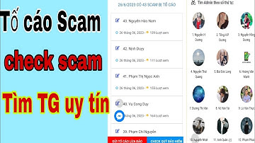 cách check scam,tố cáo lừa đảo, tìm trung gian uy tín