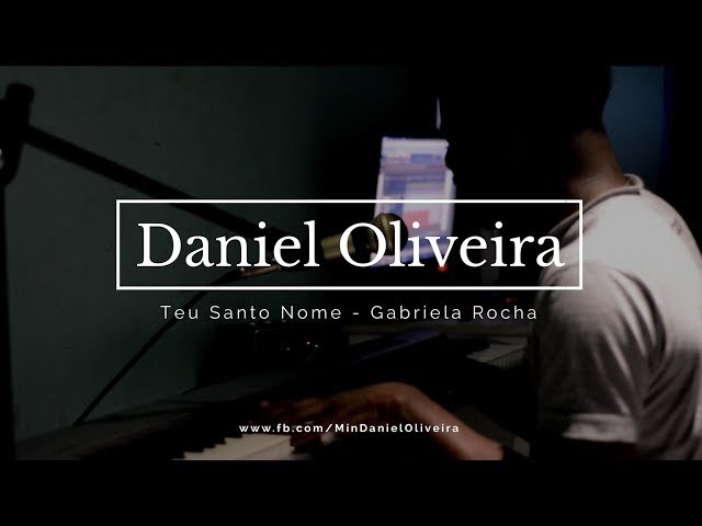 Daniel Oliveira - Teu Santo Nome (Cover) class=