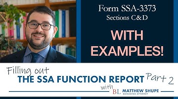 How to Fill Out a Function Report Form (SSA-3373) - Part II - Section C & D