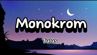 Tulus - Monokrom (Lyrics)