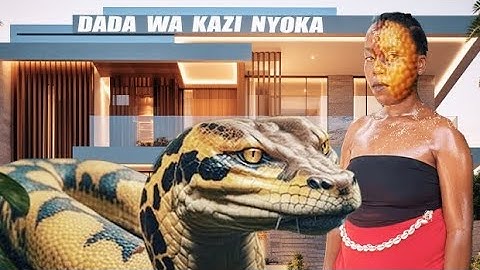 DADA WA KAZI NYOKA 💞 SNAKE HOUSE GIRL PART 79 |SEASON 3 |Love story 💕#love