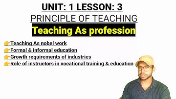 Teaching as profession | Unit 1 Lesson 3 |  Principle of Teaching | Training methodology