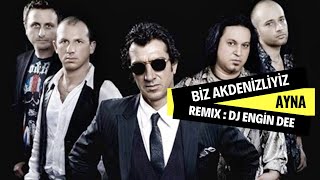 Ayna ft. Dj Engin Dee - Biz Akdenizliyiz ( Remix Versiyon )