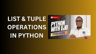 12. List & Tuple Operations in Python