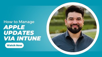 How to Manage Apple Updates through Intune | Step-by-Step Guide