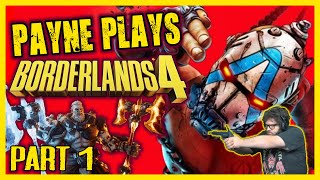 Payne Plays Borderlands 4 - Part 1