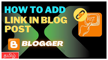 How to add link in blogger post in tamil🚀how to create hyperlink in blog post🚀BLOGGER TUTORIAL TAMIL