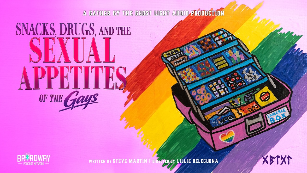 SNACKS, DRUGS, AND THE SEXUAL APPETITES OF THE GAYS (Audio Drama)