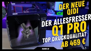 Der brandneue Qidi Q1 Pro - Top Druckqualität mit Klipper Power