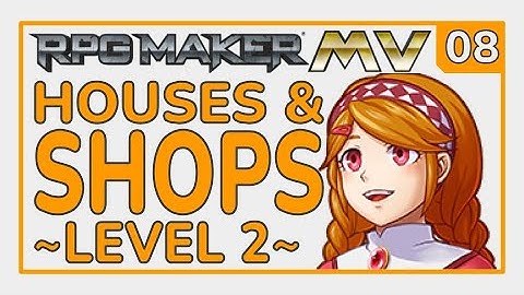 Houses & Shops [L2_E08] RPG Maker MV Tutorial