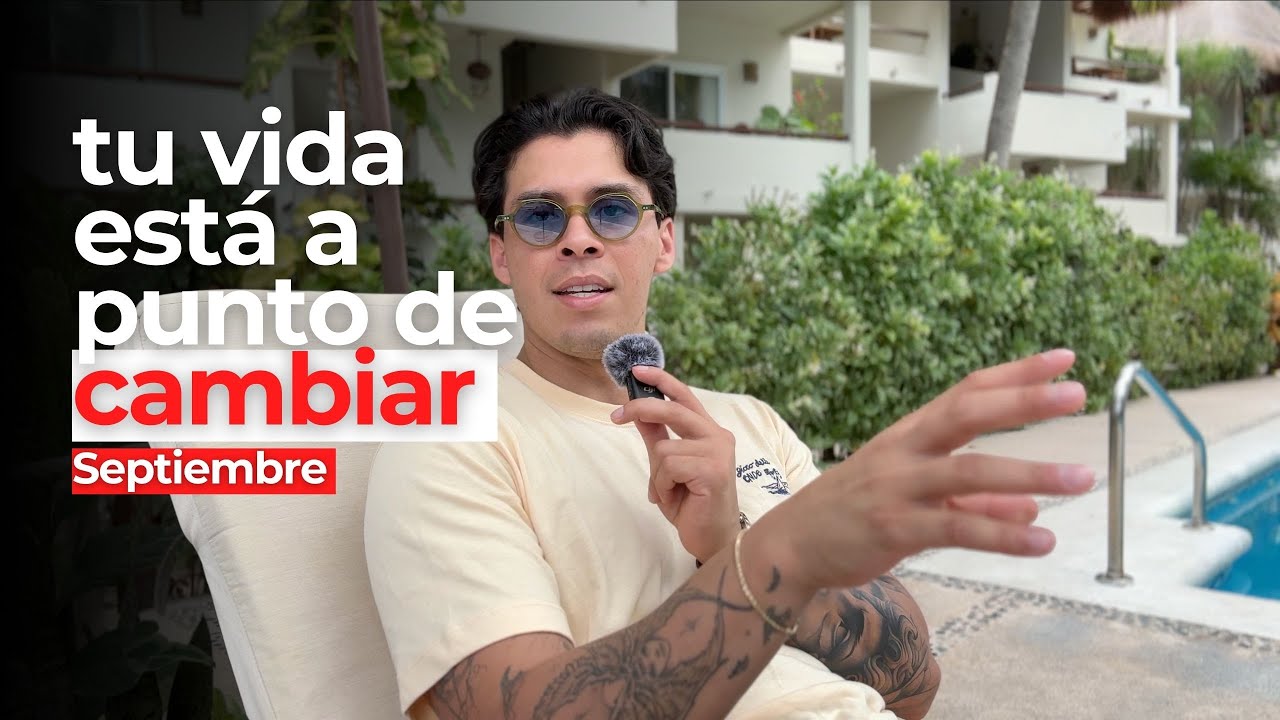 Si estás viendo esto en SEPTIEMBRE, tu vida está a punto de CAMBIAR ...