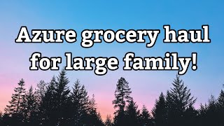 Azure Standard Large Family Grocery Haul & Review from homeschoolin’ & homesteadin’ mama!