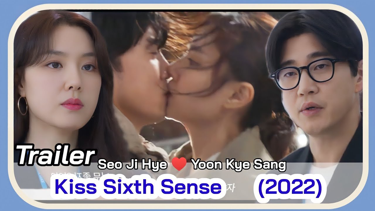 Kiss Sixth Sense (May K-Drama 2022) | Kiss Sixth Sense Trailer |Seo Ji
