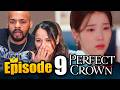 Their CONTRACT Marriage Went PUBLIC?! | Perfect Crown Episode 9 Reaction
