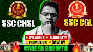 SSC CHSL Vs SSC CGL | SYLLABUS, ELIGIBILITY, PROMOTION, SALARY, CAREER GROWTH | COMPLETE DETAILS