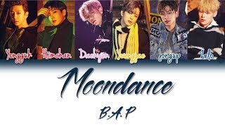 B.A.P (비에이피) - Moondance | Han/Rom/Eng | Color Coded Lyrics |