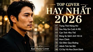 Download lagu Top Cover Hay Nhất 2026 | Tuyển Tập Nhạc Buồn Tâm Trạng Gây Nghiện | Kai Music Cover